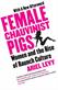 Female chauvinist pigs : women and the rise of raunch culture